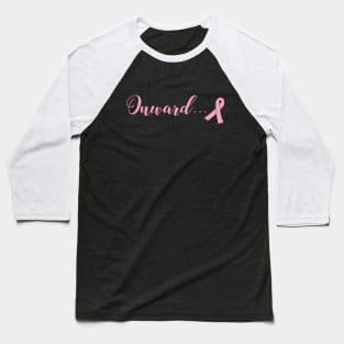 Onward with Pink Ribbon Baseball T-Shirt